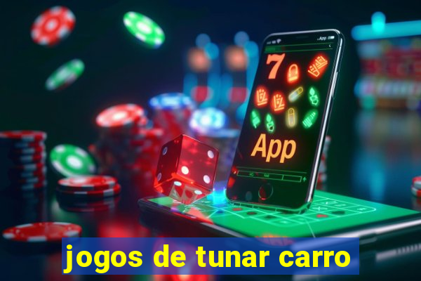 jogos de tunar carro